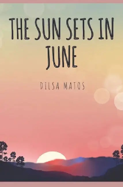 The Sun Sets in June by Brittany Lamb