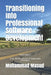 Transitioning Into Professional Software Development: From the Perspective of Application Developer by Mohammad Masud