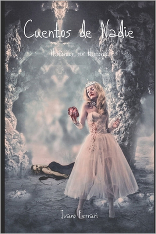 Cuentos de Nadie: Historias sin historia by Ivano Pier Paolo Ferrari