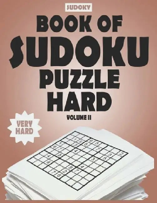 SUDOKY Book of Sudoku Puzzles Hard: Sudoku puzzle books for adults - Includes Solutions - Vol II by Sudoky Books