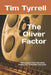 The Oliver Factor by Tim Tyrrell