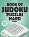 SUDOKY Book of Sudoku Puzzles Hard: Sudoku puzzle books for adults - Includes Solutions - Vol III by Sudoky Books