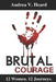 Brutal Courage by Tanya DeFreitas