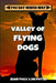 Valley of Flying Dogs by DM Potter
