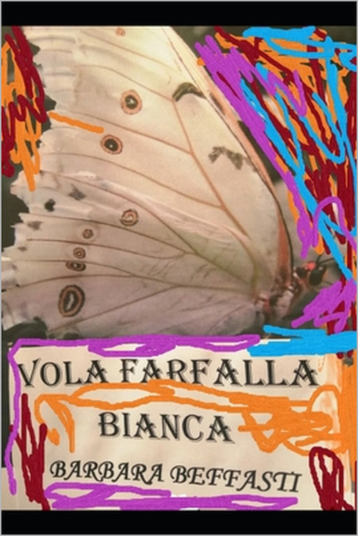 " Vola Farfalla Bianca" by Barbara Beffasti