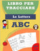 Libro per tracciare le lettere: libri per tracciare le lettere per bambini di 4-8 anni, pagine per imparare a scrivere ... a mano per bambini by Smart, Beth
