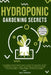 Hydroponic Gardening Secrets: Comprehensive Beginner's Guide to Quickly Start Growing Herbs, Fruit, Vegetables and Building A Sustainable Hydroponic by Paul Hanson