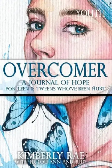 Overcomer: For Teens and Tweens Who've Been Hurt by Jd Judy &. Lou Ann