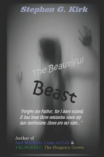The Beautiful Beast by Stephen G. Kirk