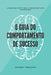 O Guia Do Comportamento de Sucesso by Johnny Fragoso