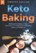 Keto Baking: 100 Recipes for Baking at Home High Protein Low Carb Breads for Healthy Meals, Athletes and Weight Loss by Timothy Collins