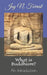What is Buddhism?: An Introduction by Jay N. Forrest
