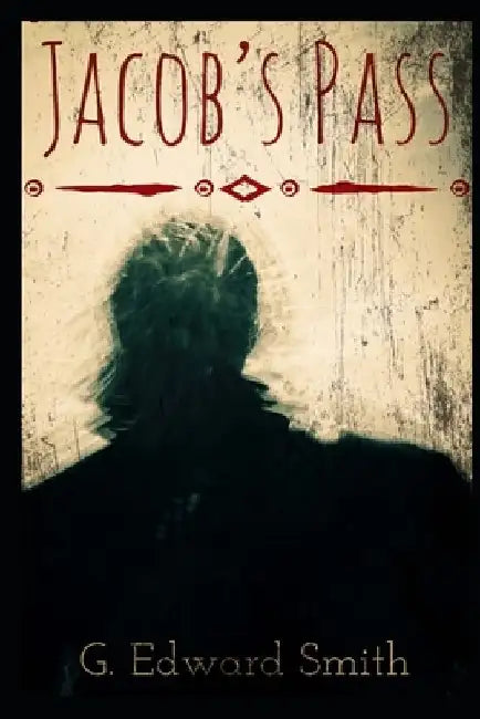 Jacob's Pass by G. Edward Smith