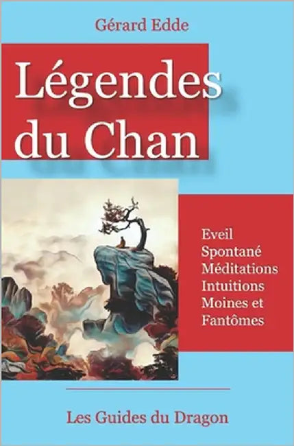 Légendes Chan: De l'éveil spontané by Edde, Gérard