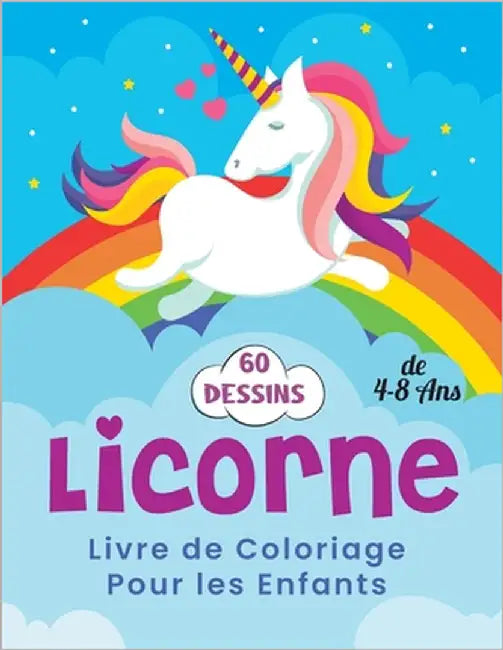 Licorne Livre de Coloriage Pour les Enfants de 4-8 Ans: Une belle collection de 60 illustrations de licornes pour des heures de plaisir! cahier de col by Eduactivities Publishing