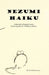 Nezumi Haiku: A Mischief of English Haiku by David Barrymore