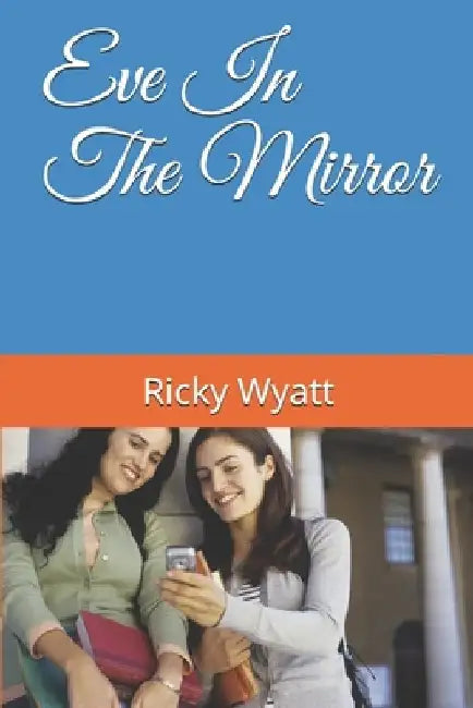 Eve In The Mirror by Ricky Wyatt