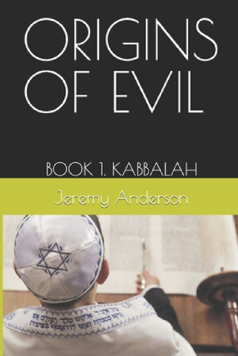Origins of Evil Book 1 Kabbalah by Michael Lupo