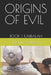 Origins of Evil Book 1 Kabbalah by Michael Lupo