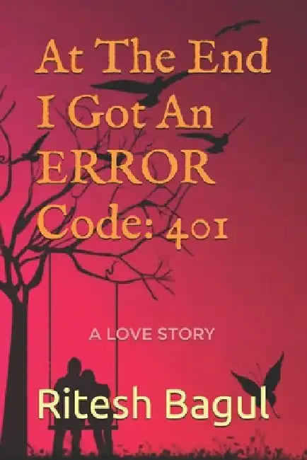At The End I Got An ERROR Code: 401 by Ritesh Bagul
