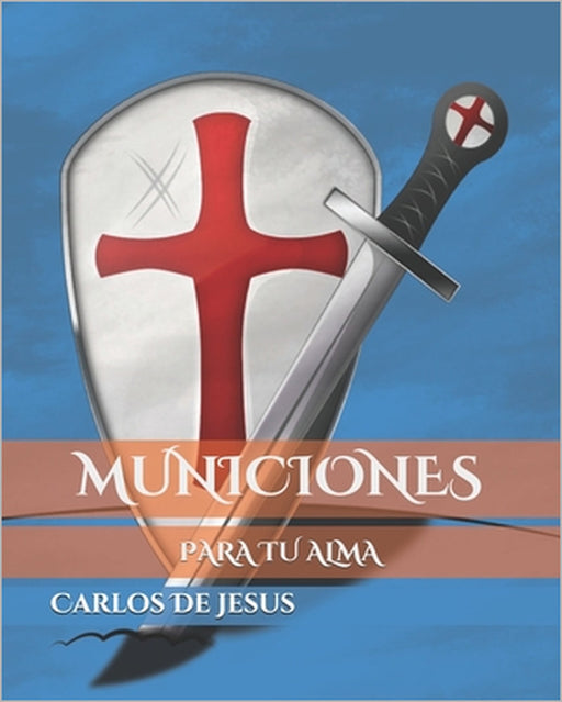 Municiones: Para Tu Alma by Enrique M. Martín, Carlos de Jesus