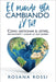 El mundo está cambiando... ¿Y tú?: Cómo gestionar el estrés. Reinventarte y lograr lo que quieres by Rosana Rossi