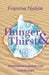 Hunger & Thirst: 45 Days to Quench Your Inner Drought by Francia Noble