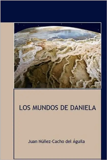 Los Mundos de Daniela by Nuñez-Cacho del Aguila, Juan