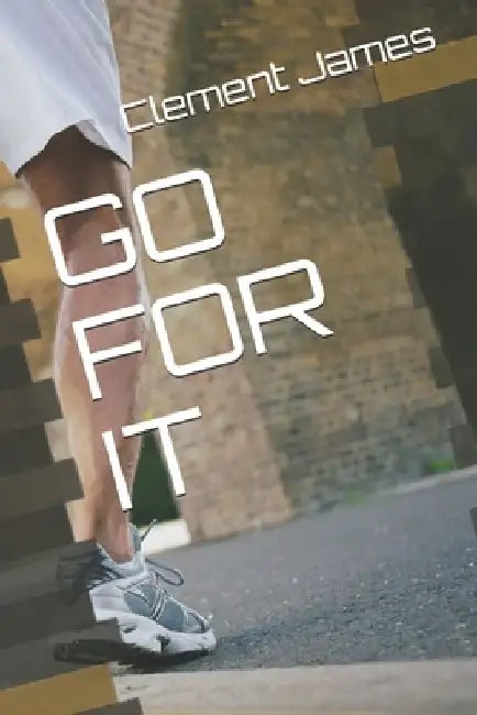 Go for It by Clement James