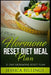 Hormone Reset Diet Meal Plan: 21 Day Hormone Reset Plan by Jessica Billings