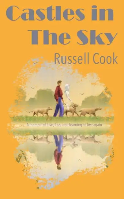 Castles in the Sky: A Memoir of Love, Loss and Learning to Live Again by Bold Kids