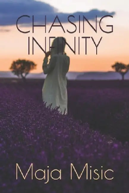 Chasing Infinity by Maja Misic