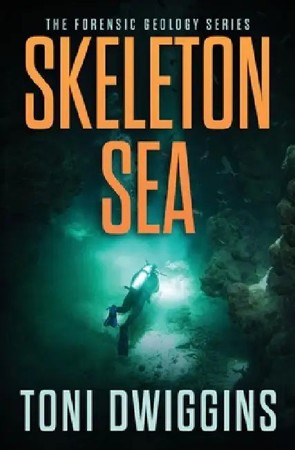 Skeleton Sea by Toni Dwiggins