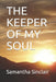 The Keeper of My Soul by Samantha Sinclair