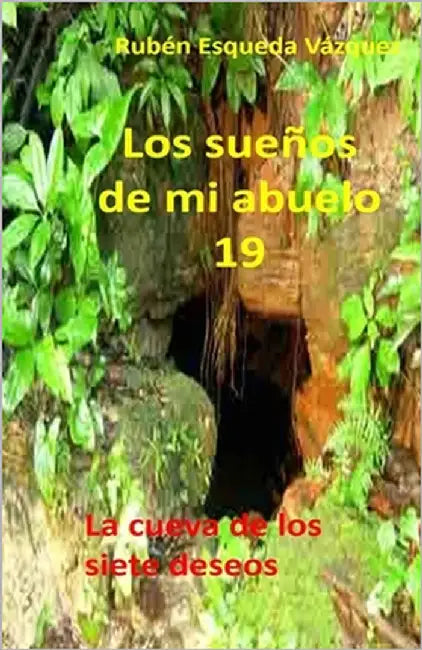 Los Sueños De Mi Abuelo 19 by Esqueda Vazquez, Ruben