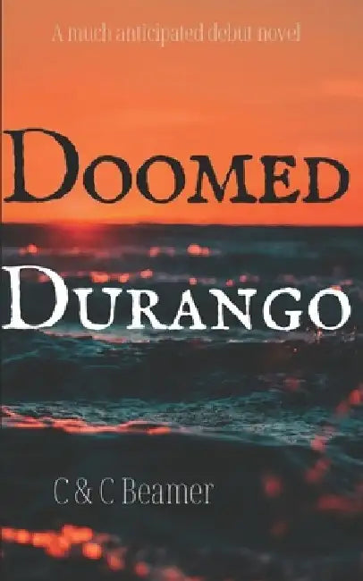 Doomed Durango by C. &. C. Beamer