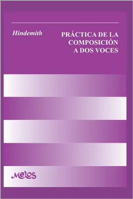 Práctica de la Composición a DOS Voces: con ejercicios by Hindemith, Paul