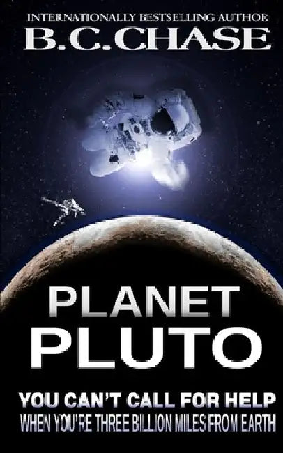 Planet Pluto: First Contact Sci-fi by B. C. Chase