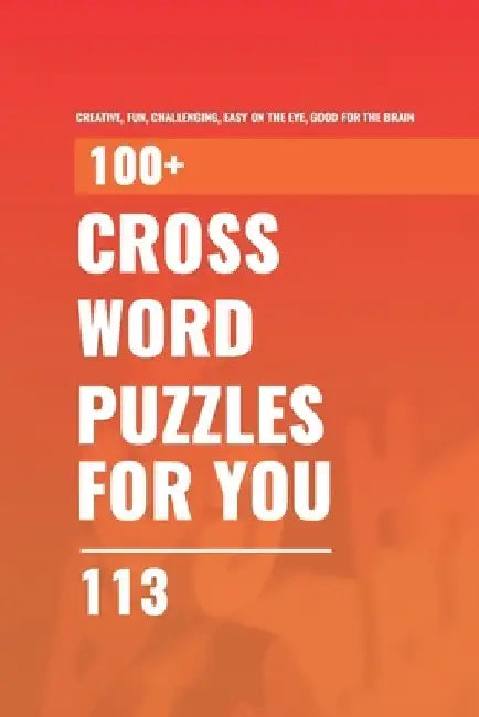 Crossword Puzzles for You: Crossword Puzzles for You by Asuman Kazibwe