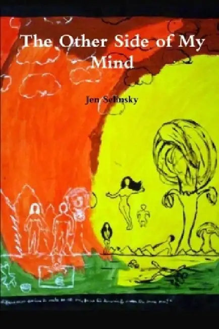 The Other Side of My Mind by Jen Selinsky
