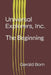 Universal Explorers, Inc.: The Beginning by Gerald Born