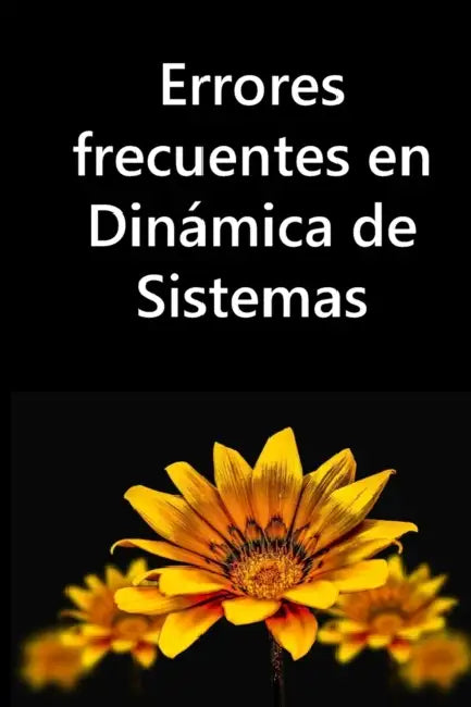 Errores frecuentes en Dinámica de Sistemas: Guía para construir modelos de simulación, diagramas causales, diagramas de flujos (Diagramas de ... sin f by Juan Martín García