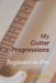 My Guitar Progressions: Beginner to Pro by C. L. Nichols