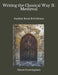 Writing the Classical Way II: Medieval: Student Book 3rd Edition by Eileen Cunningham