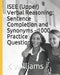 ISEE (Upper) Verbal Reasoning: Sentence Completion and Synonyms - 1000+ Practice Questions by K. Williams