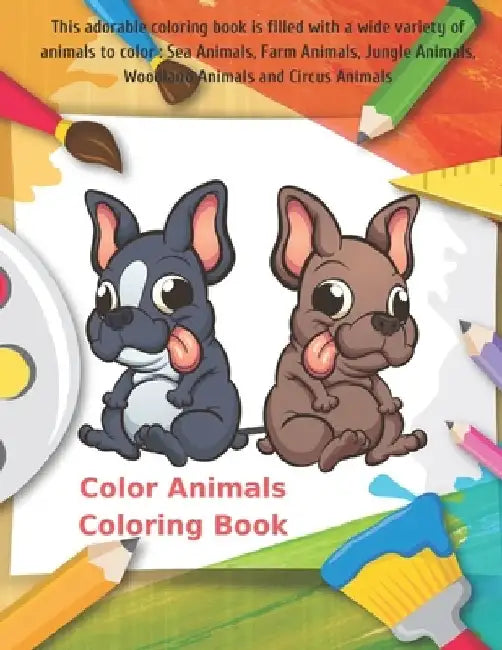 Color Animals Coloring Book - This adorable coloring book is filled with a wide variety of animals to color: Sea Animals, Farm Animals, Jungle Animals by Alyson Red