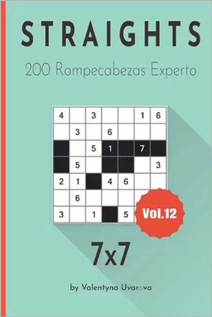 Straights: 200 Rompecabezas Experto 7x7 vol. 12 by Uvarova, Valentyna
