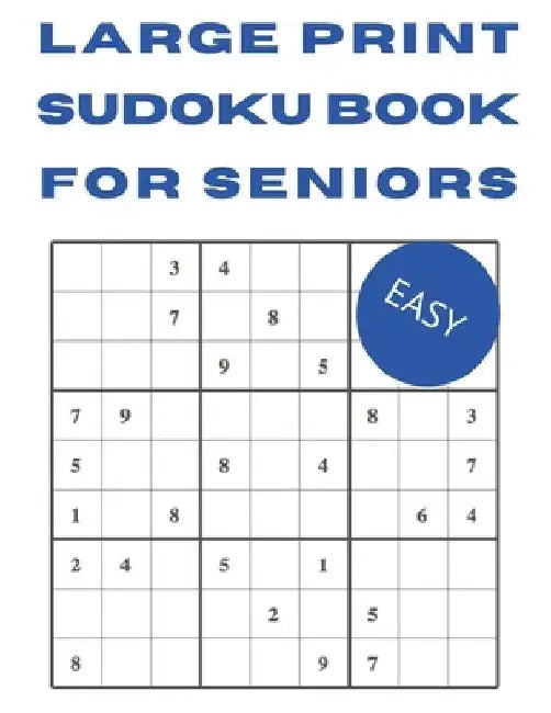 Large Print Sudoku Books for Seniors: Sudoku Books for Adults Easy - 100 Sudoku by A. Perry
