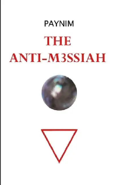 The Anti-M3ssiah by Paynim