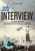 Job Interview: THIS BOOK INCLUDES: Guide to a Winning Interview, How to Answer Questions, Preparation, Questions and Answers by Jim Hunting
